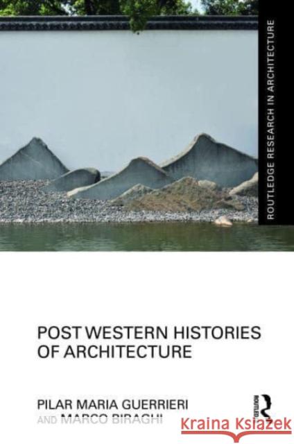Post-Western Histories of Architecture Pilar Maria Guerrieri Marco Biraghi 9781032362915 Routledge - książka