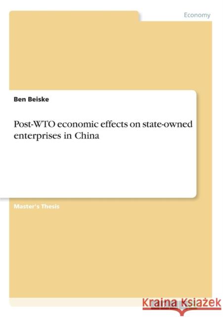 Post-WTO economic effects on state-owned enterprises in China Ben Beiske 9783638777858 Grin Verlag - książka