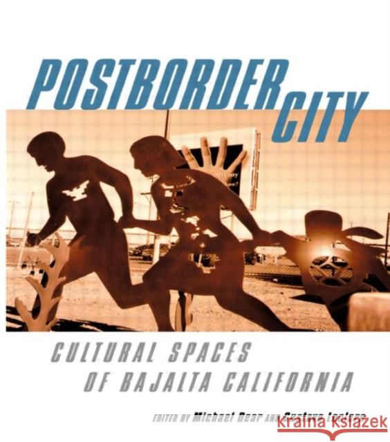 Postborder City: Cultural Spaces of Bajalta California Dear, Michael 9780415944199 Routledge - książka