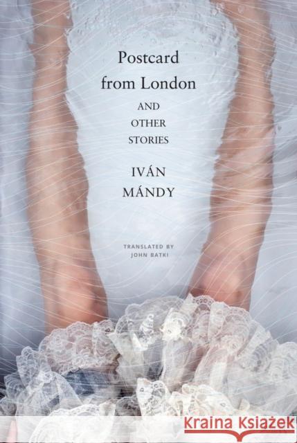 Postcard from London: And Other Stories Ivan Mandy John Batki 9780857428868 Seagull Books - książka