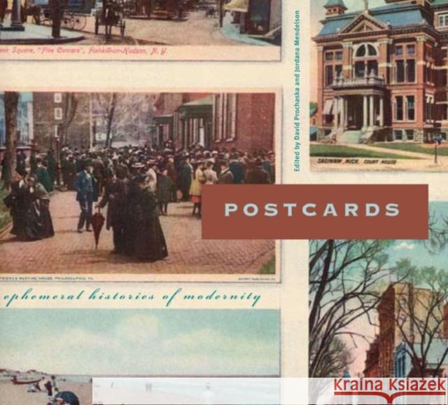 Postcards: Ephemeral Histories of Modernity Prochaska, David 9780271035284 Pennsylvania State University Press - książka