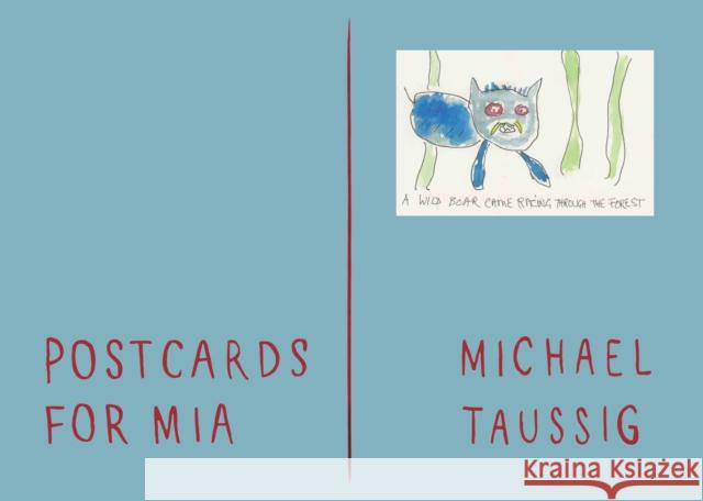 Postcards for Mia Michael Taussig 9781913689421 Strange Attractor Press - książka
