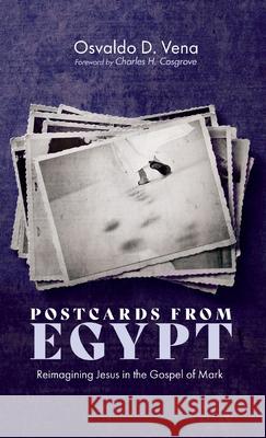 Postcards from Egypt Osvaldo D. Vena Charles H. Cosgrove 9781725264373 Resource Publications (CA) - książka
