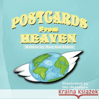 Postcards From Heaven Kehoe, Mary Lou 9781436372640 Xlibris Corporation - książka