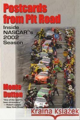 Postcards from Pit Road: Inside NASCAR's 2002 Season Monte Dutton 9781574885682 Potomac Books - książka