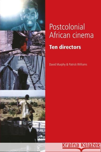 Postcolonial African Cinema: Ten Directors Murphy, David 9780719072031 Manchester University Press - książka