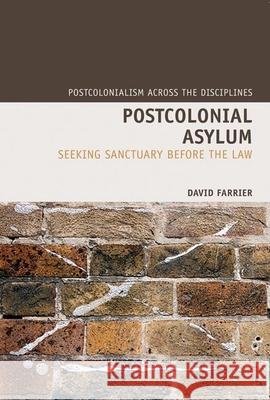 Postcolonial Asylum: Seeking Sanctuary Before the Law Farrier, David 9781846314803 Liverpool University Press - książka