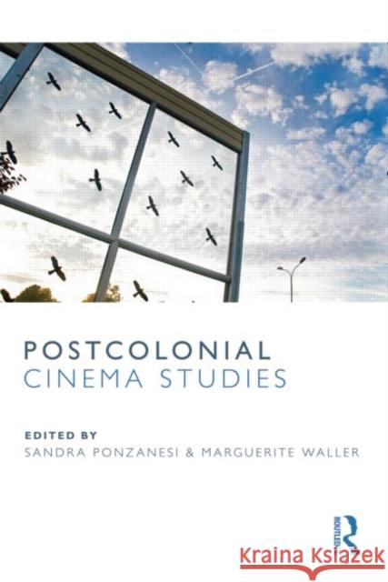Postcolonial Cinema Studies Sandra Ponzanesi 9780415782296 ROUTLEDGE - książka