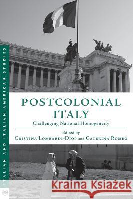 Postcolonial Italy: Challenging National Homogeneity Lombardi-Diop, Cristina 9781137375049  - książka