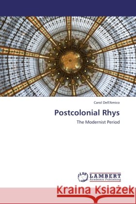 Postcolonial Rhys Dell'Amico, Carol 9783845475264 LAP Lambert Academic Publishing - książka