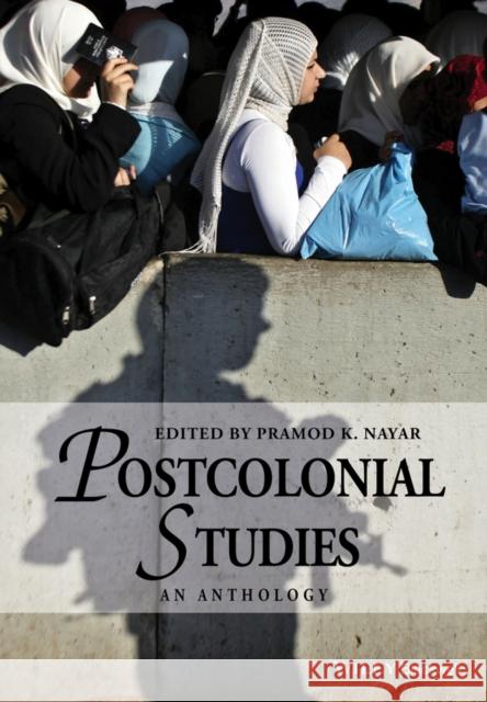 Postcolonial Studies: An Anthology Nayar, Pramod K. 9781118780992 WILEY ACADEMIC - książka