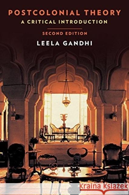 Postcolonial Theory: A Critical Introduction: Second Edition Leela Gandhi 9780231178389 Columbia University Press - książka