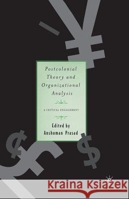 Postcolonial Theory and Organizational Analysis: A Critical Engagement Graca Machel A. Prasad Anshuman Prasad 9781349387670 Palgrave MacMillan - książka