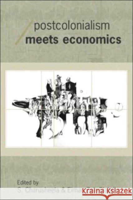 Postcolonialism Meets Economics S. Charusheela Eiman O. Zein-Elabdin 9780415287258 Routledge - książka