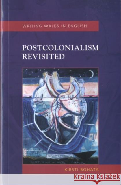 Postcolonialism Revisited Bohata, Kirsti 9780708318928 UNIVERSITY OF WALES PRESS - książka