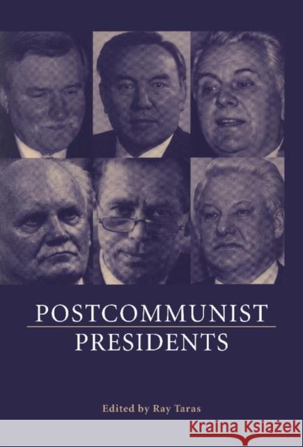 Postcommunist Presidents Raymond Taras (Tulane University, Louisiana) 9780521582827 Cambridge University Press - książka