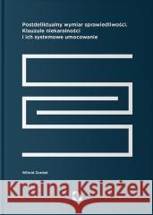 Postdeliktualny wymiar sprawiedliwości Witold Zontek 9788396339843 Krakowski Instytut Prawa Karnego Fundacja - książka