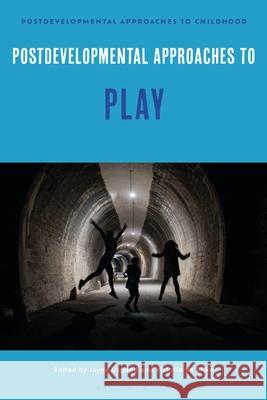 Postdevelopmental Approaches to Play Jayne Osgood Victoria de Rijke Mona Sakr 9781350439511 Bloomsbury Academic - książka