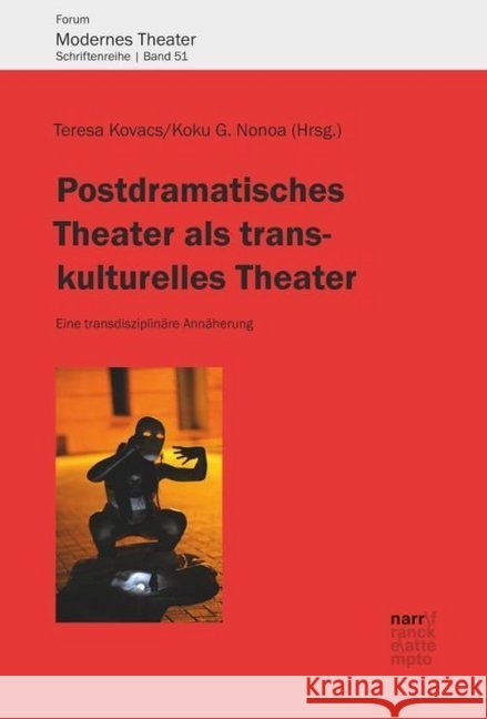 Postdramatisches Theater als transkulturelles Theater. Postdramatic theatre as cultural theatre : Eine transdisziplinäre Annäherung  9783823381914 Narr - książka