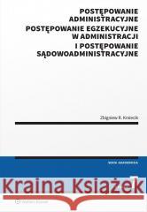 Postępowanie administracyjne, postępowanie... Zbigniew Kmiecik 9788383906676 Wolters Kluwer - książka