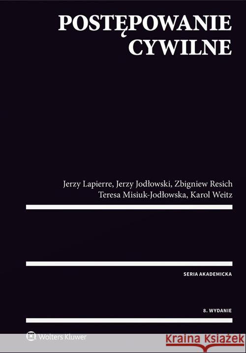 Postępowanie cywilne Jodłowski Jerzy Lapierre Jerzy Misiuk-Jodłowska Teresa 9788380924871 Wolters Kluwer - książka