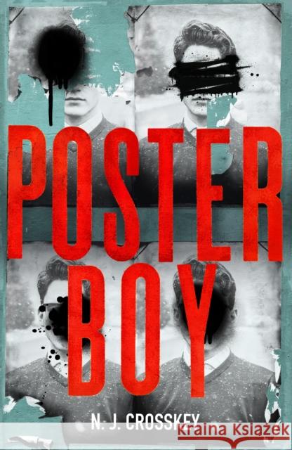 Poster Boy: 'If you read nothing else this year, read this' WI Life NJ Crosskey 9781789550146 Legend Press Ltd - książka