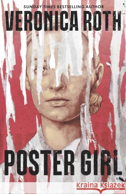 Poster Girl: a haunting dystopian mystery from the author of Chosen Ones Veronica Roth 9781529331004 Hodder & Stoughton - książka