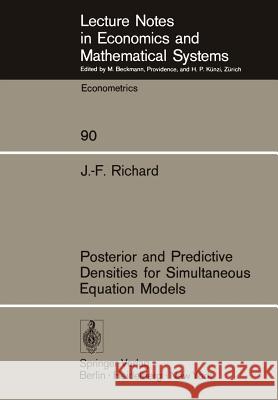 Posterior and Predictive Densities for Simultaneous Equation Models J. -F Richard 9783540065258 Springer - książka