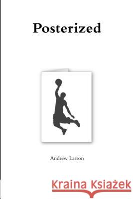 Posterized Andrew Larson 9781312579965 Lulu.com - książka