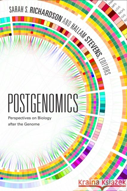 Postgenomics: Perspectives on Biology After the Genome Sarah S. Richardson Hallam Stevens 9780822358947 Duke University Press - książka