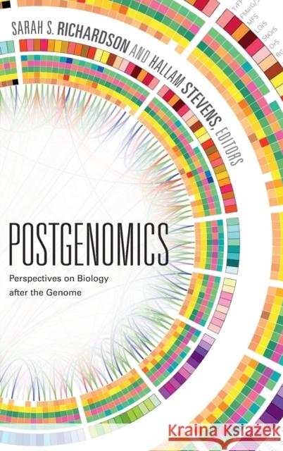 Postgenomics: Perspectives on Biology after the Genome Richardson, Sarah S. 9780822359227 Duke University Press - książka