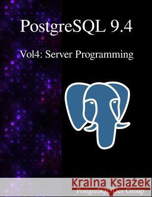 PostgreSQL 9.4 Vol4: Server Programming Postgresql Development Group 9789888381340 Samurai Media Limited - książka