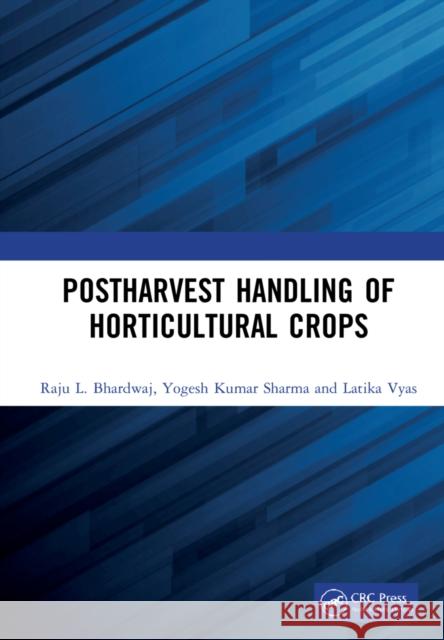 Postharvest Handling of Horticultural Crops Raju L. Bhardwaj Yogesh Kumar Sharma Latika Vyas 9781032199559 CRC Press - książka