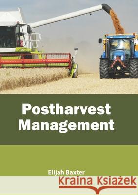 Postharvest Management Elijah Baxter 9781641161893 Callisto Reference - książka