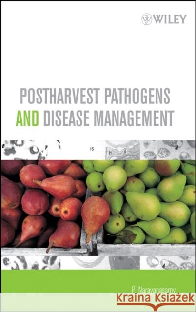 Postharvest Pathogens and Disease Management P. Narayanasamy 9780471743033 Wiley-Interscience - książka