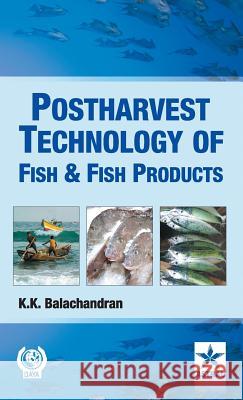 Postharvest Technology of Fish and Fish Products K. K. Balachandran 9789351241607 Daya Pub. House - książka