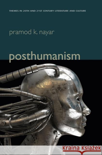 Posthumanism Nayar, Pramod K. 9780745662404 John Wiley & Sons - książka