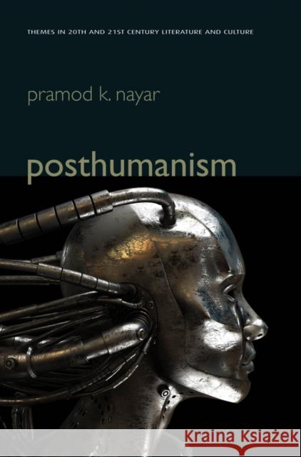 Posthumanism Nayar, Pramod K. 9780745662411 John Wiley & Sons - książka