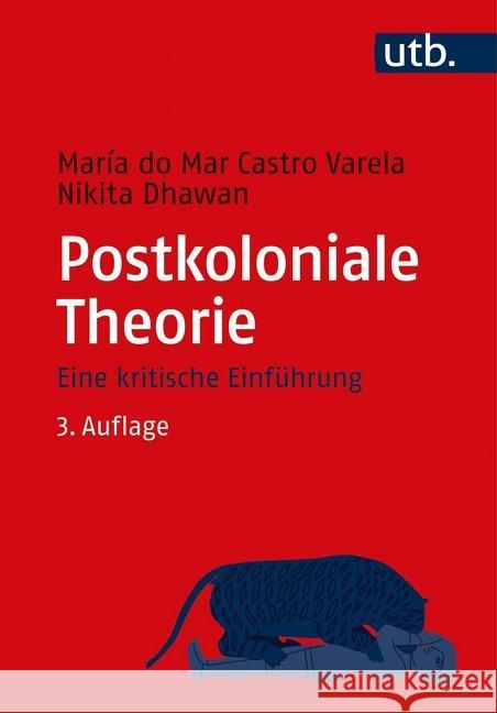 Postkoloniale Theorie : Eine kritische Einführung Castro Varela, María do Mar; Dhawan, Nikita 9783825253622 transcript - książka