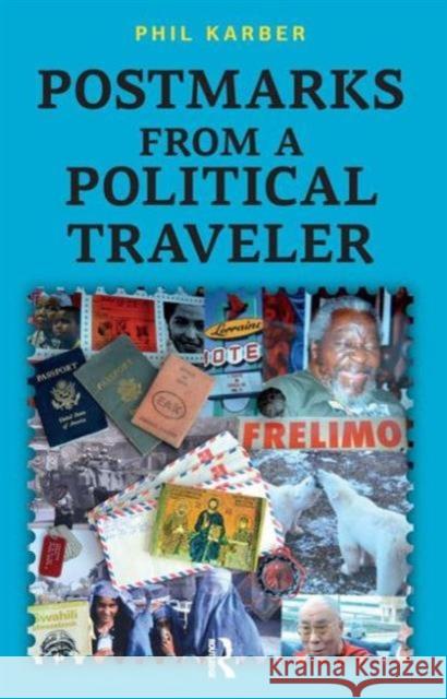 Postmarks from a Political Traveler Phil Karber 9781612057613 Paradigm Publishers - książka