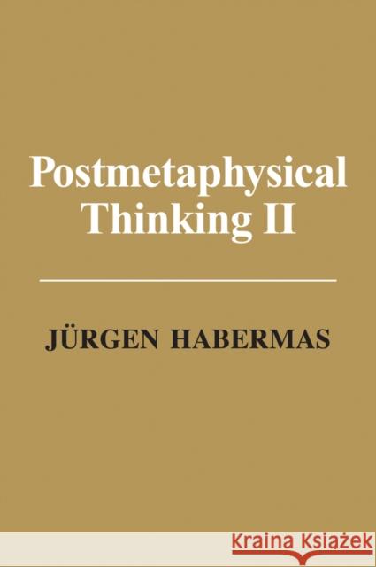 Postmetaphysical Thinking II Habermas, Jürgen 9780745682143 John Wiley & Sons - książka