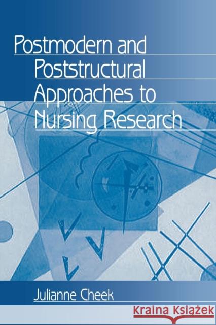 Postmodern and Poststructural Approaches to Nursing Research Julianne Cheek Cheek 9780761906759 Sage Publications - książka