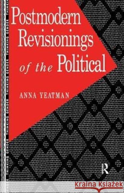 Postmodern Revisionings of the Political Anna Yeatman 9781138457492 Routledge - książka