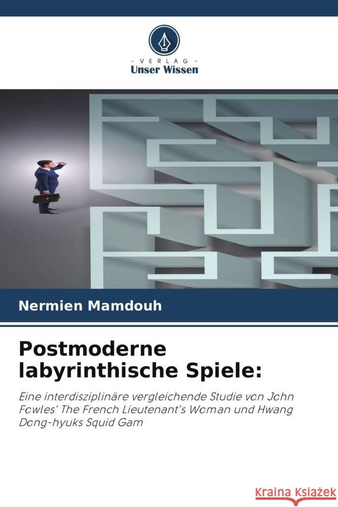 Postmoderne labyrinthische Spiele Nermien Mamdouh 9786207382842 Verlag Unser Wissen - książka