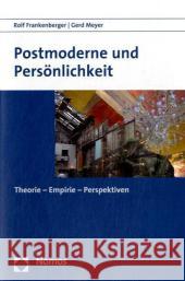 Postmoderne Und Personlichkeit: Theorie - Empirie - Perspektiven Frankenberger, Rolf 9783832933661 Nomos Verlagsgesellschaft - książka