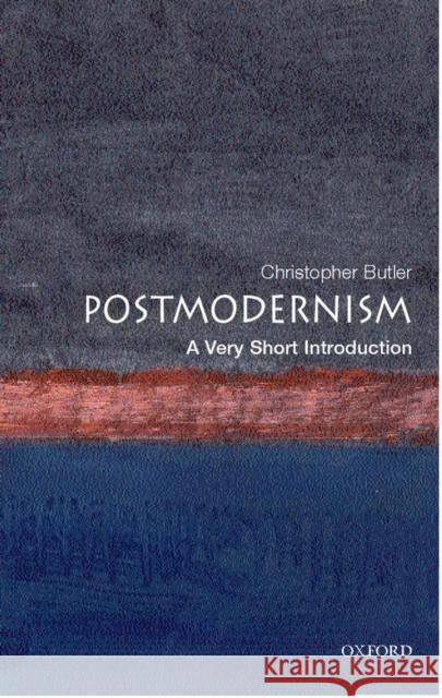 Postmodernism: A Very Short Introduction Christopher (Professor of English Literature and a Fellow of Christ Church College, Oxford University) Butler 9780192802392 Oxford University Press - książka