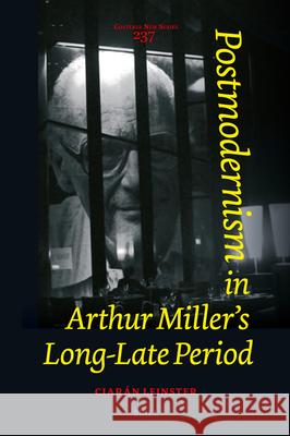 Postmodernism in Arthur Miller's Long-Late Period Ciar?n Leinster 9789004692985 Brill - książka
