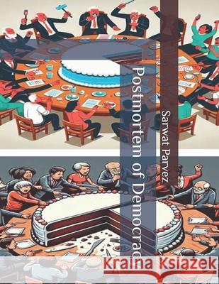 Postmortem of Democracy Sarwat Parvez 9798332054693 Independently Published - książka