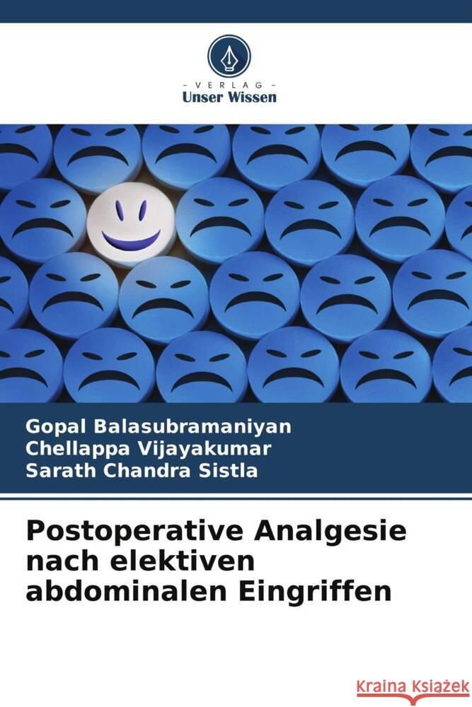 Postoperative Analgesie nach elektiven abdominalen Eingriffen Gopal Balasubramaniyan Chellappa Vijayakumar Sarath Chandra Sistla 9786208101435 Verlag Unser Wissen - książka