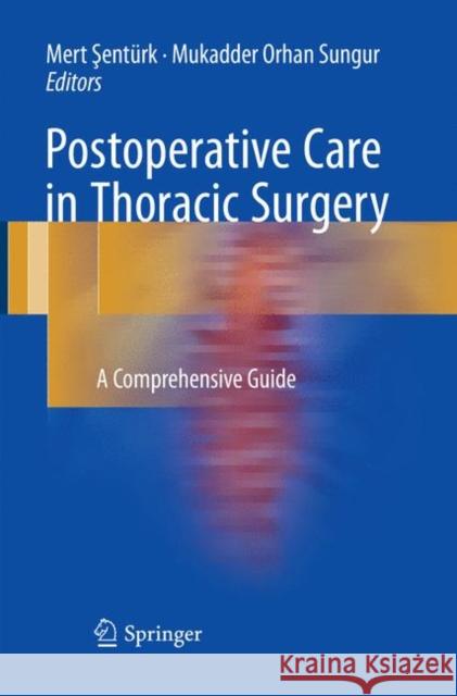 Postoperative Care in Thoracic Surgery: A Comprehensive Guide Şentürk, Mert 9783319792897 Springer - książka